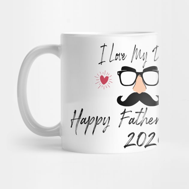 I Love My Dad Happy Father's day 2020 by Yassine BL